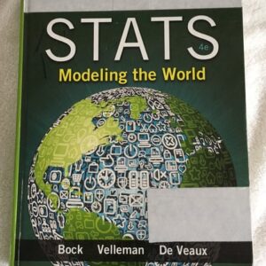 Test Bank For Stats Modeling the World, 4th Edition 4th by David Bock, Paul Velleman, Richard De Veaux