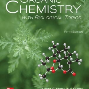 Manual solution For Organic Chemistry with Biological Topics 5 by Janice Smith, Heidi Vollmer-Snarr
