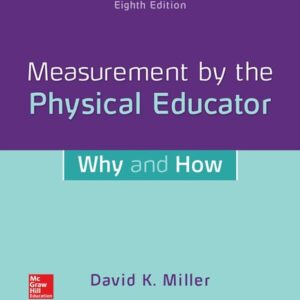 Manual solution For Measurement by the Physical Educator: Why and How 8 by David Miller