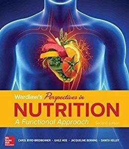 Manual solution For Wardlaw's Perspectives in Nutrition: A Functional Approach 2 by Carol Byrd-Bredbenner, Gaile Moe, Jacqueline Berning, Danita Kelley
