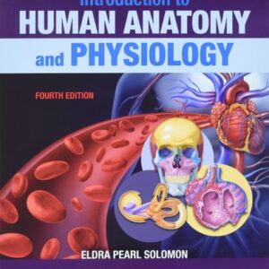 Manual solution For Introduction to Human Anatomy and Physiology 4 by Eldra Pearl Solomon PhD