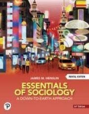 Manual solution For Essentials of Sociology: A Down to Earth Approach (14th Edition) RENTAL EDITION 4 by James M. Henslin