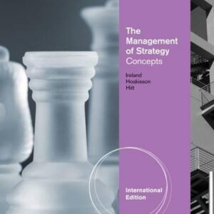 Test Bank For The Management of Strategy: Concepts 10th editionth by R. Duane Ireland