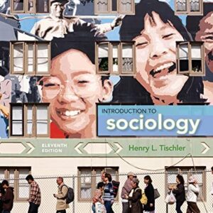 Manual solution For Cengage Advantage Books: Introduction to Sociology 11 by Henry L. Tischler