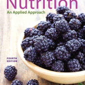 Test Bank For Nutrition: An Applied Approach (4th Edition) 4th by Janice Thompson, Melinda Manore