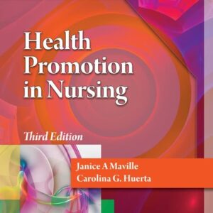 Manual solution For Health Promotion in Nursing 3 by Janice A Maville, Carolina G Huerta