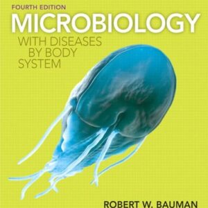 Test Bank For Microbiology with Diseases by Body System (4th Edition) 4th by Robert W. Bauman Ph.D.