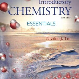 Test Bank For Introductory Chemistry Essentials (5th Edition) - Standalone book 5th by Nivaldo J. Tro