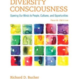 Manual solution For Diversity Consciousness: Opening Our Minds to People, Cultures, and Opportunities (Student Success 2015 Copyright) 4 by Richard Bucher