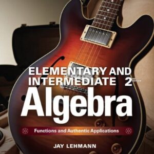 Manual solution For Elementary & Intermediate Algebra: Functions and Authentic Applications 2 by Jay Lehmann