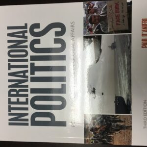 Manual solution For International Politics: Power and Purpose in Global Affairs 3 by Paul D'Anieri