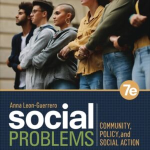 Test Bank For Social Problems: Community, Policy, and Social Action Seventhth by Anna Y. Leon-Guerrero
