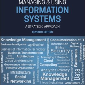 Manual solution For Managing and Using Information Systems: A Strategic Approach 7 by Keri E. Pearlson, Carol S. Saunders, Dennis F. Galletta
