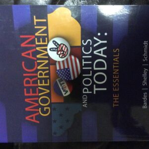 Manual solution For American Government and Politics Today: The Essentials 17 by Barbara A. Bardes, Mack C. Shelley, Steffen W. Schmidt