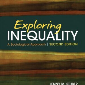 Manual solution For Exploring Inequality: A Sociological Approach Second by Jenny Stuber