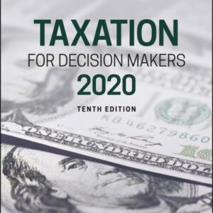 Manual solution For Taxation for Decision Makers, 2020 10 by Shirley Dennis-Escoffier, Karen A. Fortin