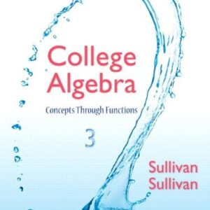 Manual solution For College Algebra: Concepts Through Functions 3 by Michael Sullivan, Michael Sullivan III