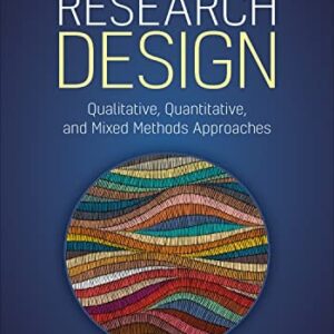 Manual solution For Research Design: Qualitative, Quantitative, and Mixed Methods Approaches 6 by John W. Creswell, J. David Creswell