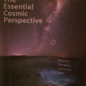 Test Bank For The Essential Cosmic Perspective (7th Edition) - Standalone book 7th by Jeffrey O. Bennett, Megan O. Donahue, Nicholas Schneider, Mark Voit