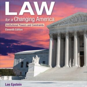 Test Bank For Constitutional Law for a Changing America: Institutional Powers and Constraints Eleventhth by Lee J. Epstein, Kevin T. McGuire, Thomas G. Walker