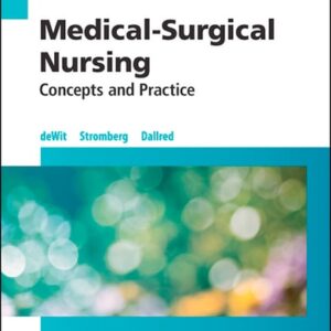 Manual solution For Medical-Surgical Nursing: Concepts & Practice 3 by Susan C. deWit MSN RN CNS PHN, Holly K. Stromberg RN BSN MSN PHN Alumnus CCRN, Carol Dallred