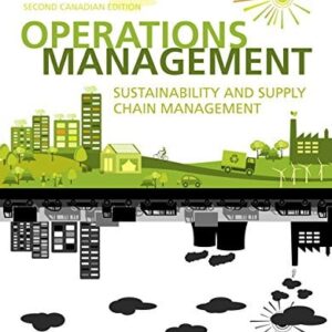 Manual solution For Operations Management: Sustainability and Supply Chain Management, Second Canadian Edition (2nd Edition) 2 by Jay Heizer, Barry Render, Paul Griffin