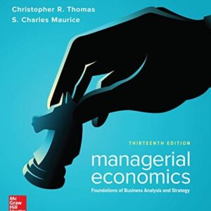 Manual solution For Managerial Economics 13 by Christopher Thomas