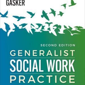 Test Bank For Generalist Social Work Practice Secondth by Janice A. Gasker