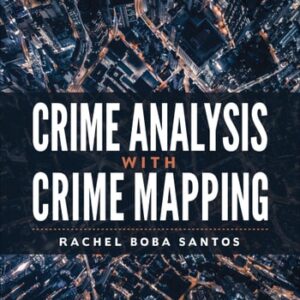 Test Bank For Crime Analysis with Crime Mapping Fifthth by Rachel Boba Santos
