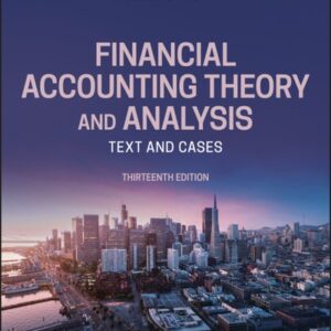 Manual solution For Financial Accounting Theory and Analysis: Text and Cases 13 by Richard G. Schroeder, Myrtle W. Clark, Jack M. Cathey