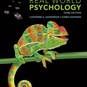Test Bank For Real World Psychology 3th by Catherine A. Sanderson, Karen Huffman