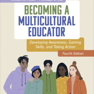 Test Bank For Becoming a Multicultural Educator: Developing Awareness, Gaining Skills, and Taking Action 4th by William A. Howe, Penelope L. Lisi