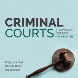 Manual solution For Criminal Courts: A Contemporary Perspective Fifth by Craig T. Hemmens, David C. Brody, Cassia Spohn
