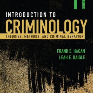 Test Bank For Introduction to Criminology: Theories, Methods, and Criminal Behavior 11thth by Frank E. Hagan, Leah E. Daigle