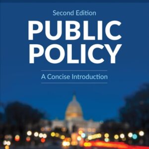 Manual solution For Public Policy: A Concise Introduction Second by Sara R. Rinfret (Rose), Denise L. Scheberle, Michelle C. Pautz (Catherine)