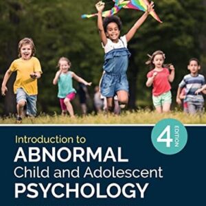Manual solution For Introduction to Abnormal Child and Adolescent Psychology Fourth by Robert Weis