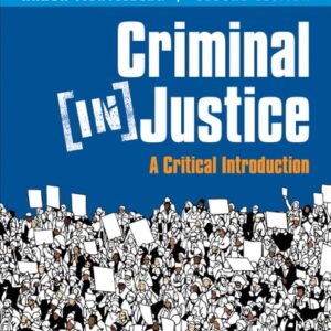 Manual solution For Criminal (In)Justice: A Critical Introduction Second by Aaron Fichtelberg