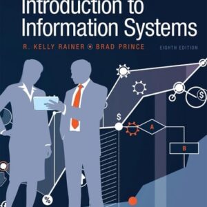 Manual solution For Introduction to Information Systems 8 by R. Kelly Rainer, Brad Prince