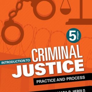 Test Bank For Introduction to Criminal Justice: Practice and Process Fifthth by Kenneth J. Peak, Tamara D. Herold