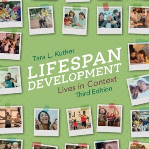 Test Bank For Lifespan Development: Lives in Context Thirdth by Tara L. Kuther