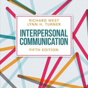 Manual solution For Interpersonal Communication 5th edition by Richard West, Lynn H Turner