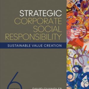 Test Bank For Strategic Corporate Social Responsibility: Sustainable Value Creation Sixthth by David Chandler