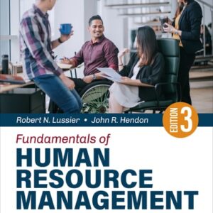 Manual solution For Fundamentals of Human Resource Management: Functions, Applications, and Skill Development Third by Robert N. Lussier, John R. Hendon