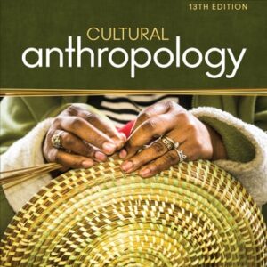 Manual solution For Cultural Anthropology 13th by Serena Nanda, Richard L. Warms