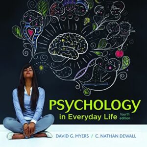 Test Bank For Psychology in Everyday Life Fourthth by David G. Myers, C. Nathan DeWall