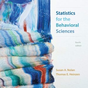 Test Bank For Statistics for the Behavioral Sciences Fourthth by Susan A. Nolan, Thomas Heinzen