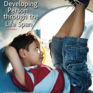 Manual solution For The Developing Person Through the Life Span Tenth by Kathleen Stassen Berger