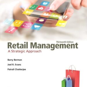 Manual solution For Retail Management: A Strategic Approach 13 by Barry Berman, Joel Evans, Patrali Chatterjee