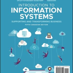 Test Bank For Introduction to Information Systems 5th Canadianth by R. Kelly Rainer, Brad Prince, Ingrid Splettstoesser-Hogeterp, Cristobal Sanchez-Rodriguez, Sepideh Ebrahimi