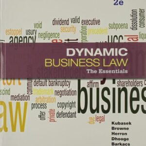 Manual solution For Dynamic Business Law: The Essentials 2 by Nancy Kubasek, M. Neil Browne, Daniel Herron, Lucien Dhooge, Linda Barkacs